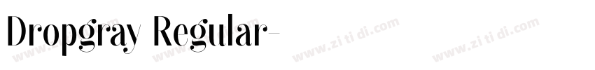 Dropgray Regular字体转换 Dropgray Regular字体转换